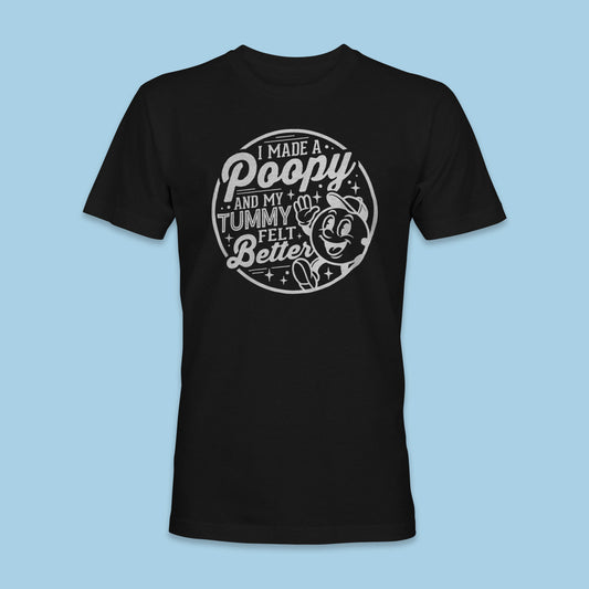 I Made A Poopy Shirt
