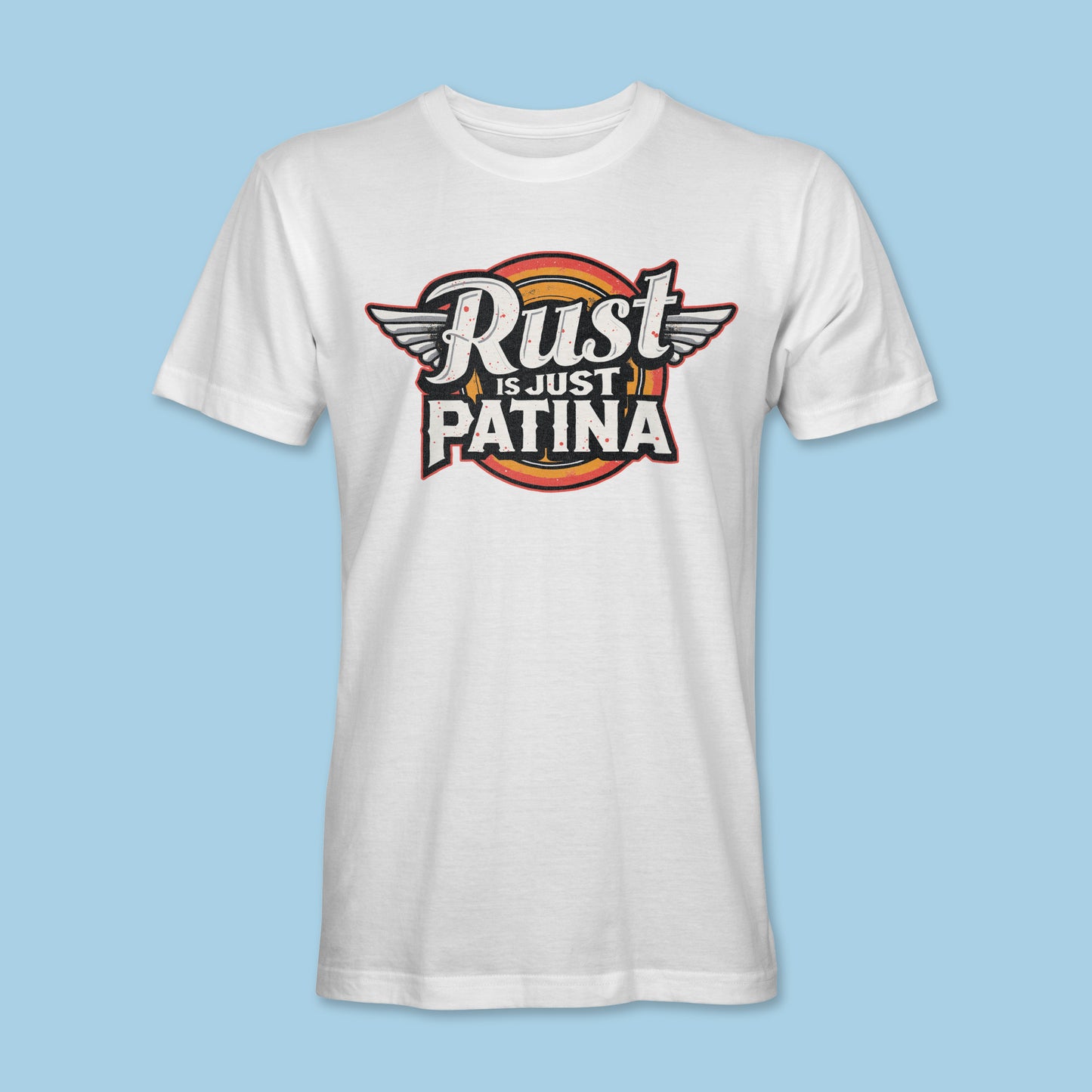 Rust Is Just Patina Shirt