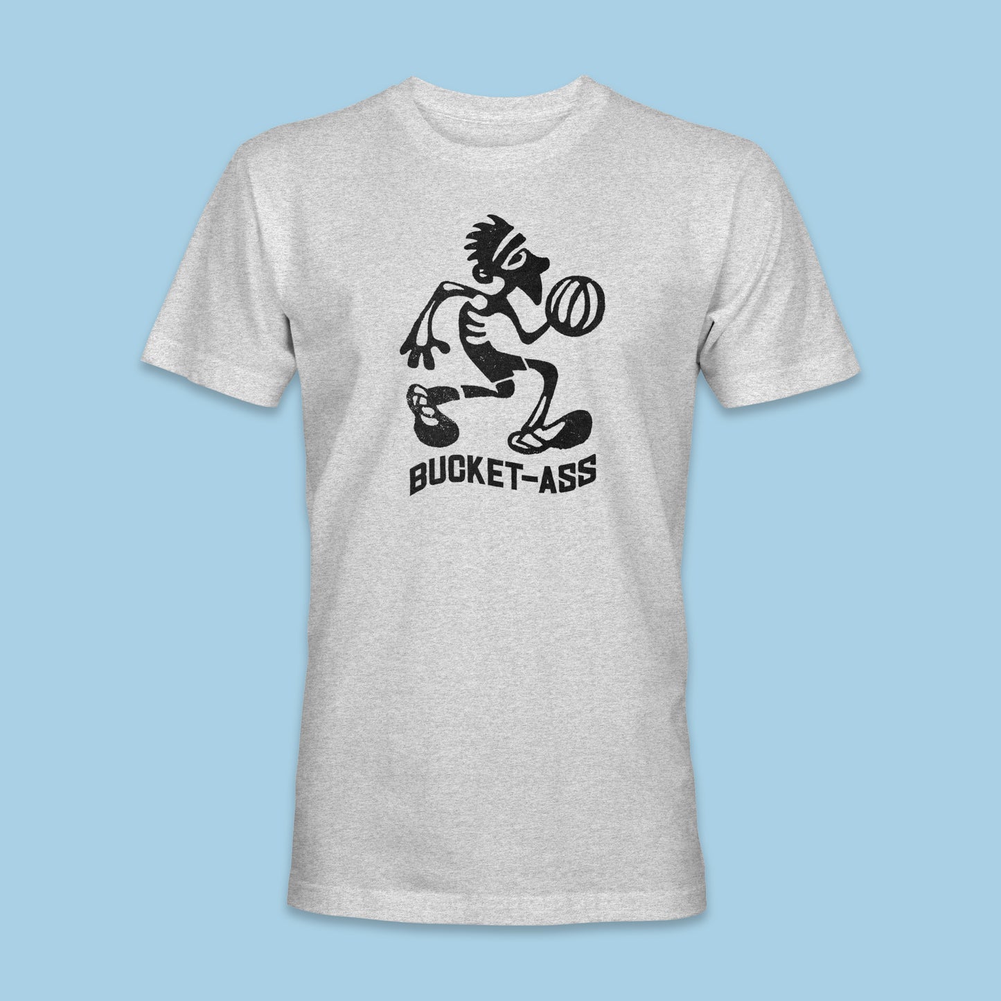 Bucket Ass Shirt