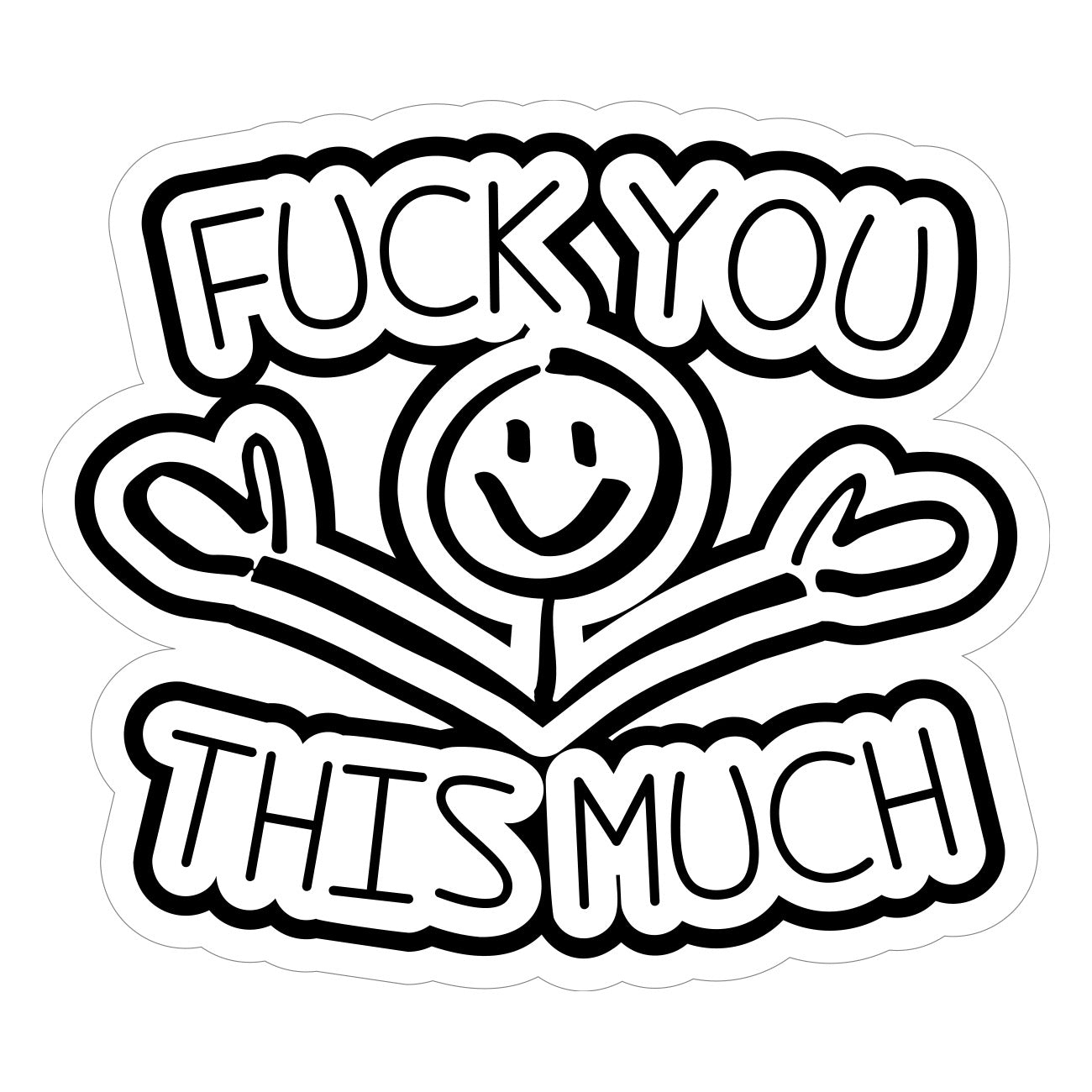 F*ck You This Much Decal