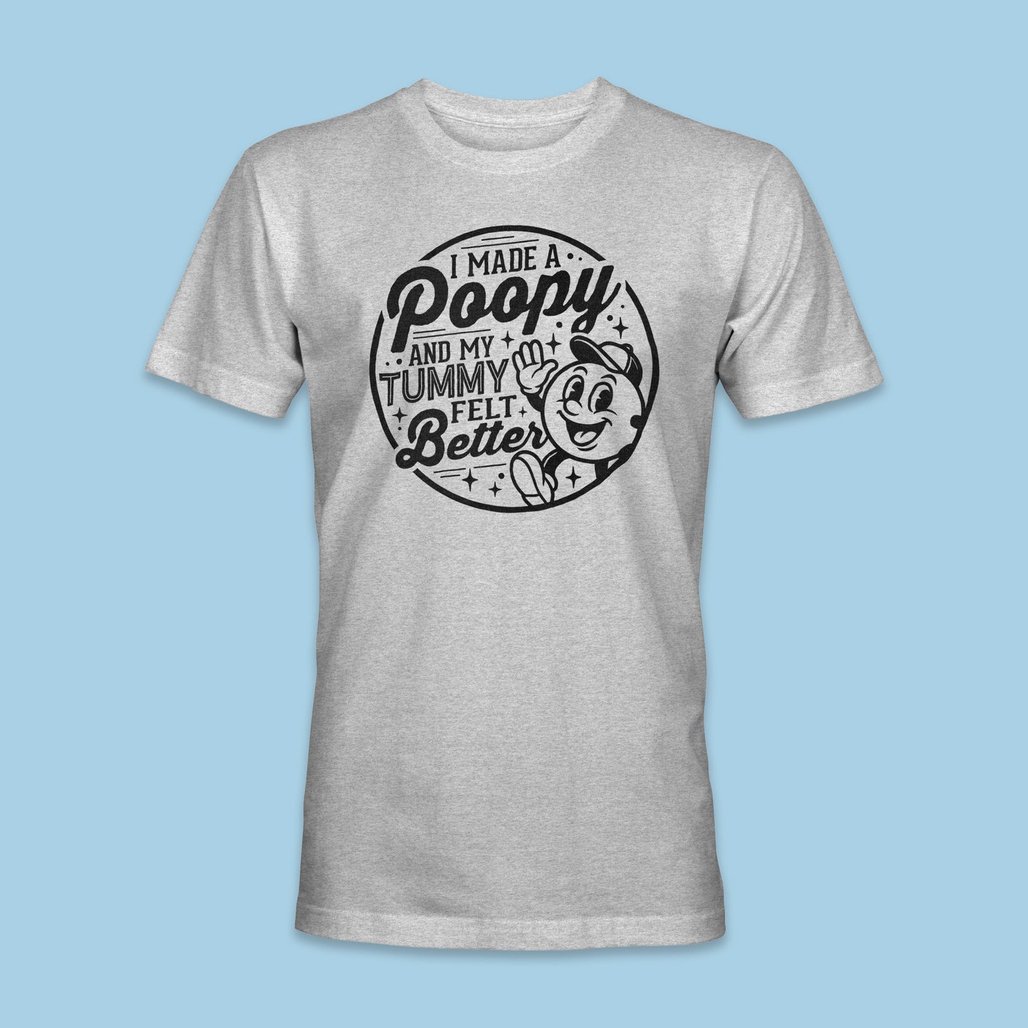 I Made A Poopy Shirt