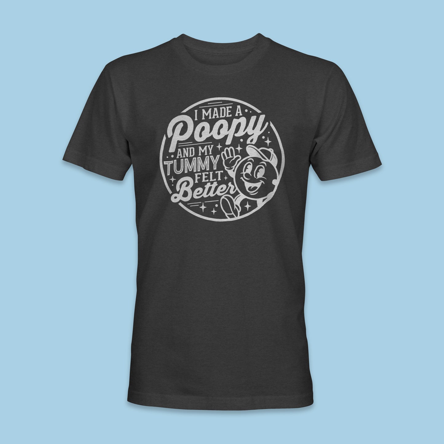 I Made A Poopy Shirt
