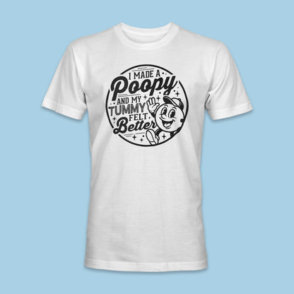 I Made A Poopy Shirt