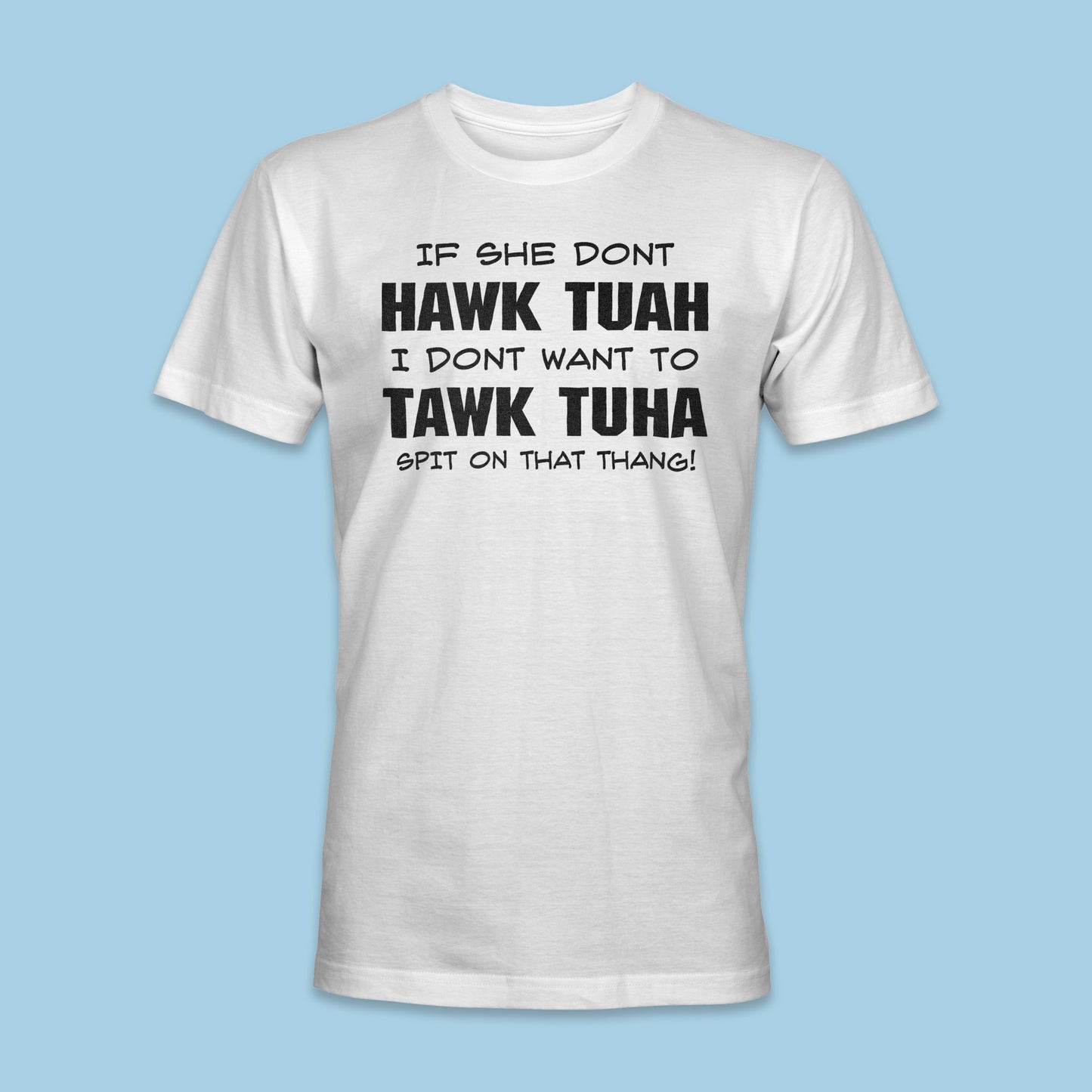 Tawk Tuha Shirt