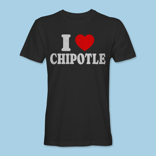 I Love Chipotle Tee