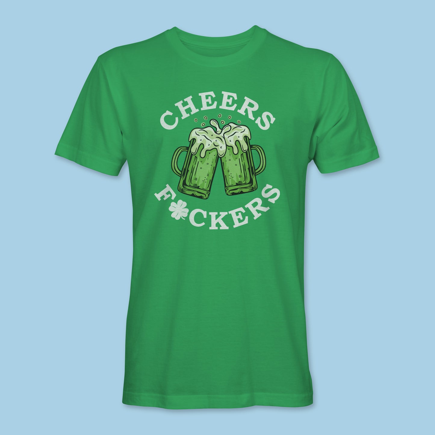St. Patrick's Cheers F*uckers Tee