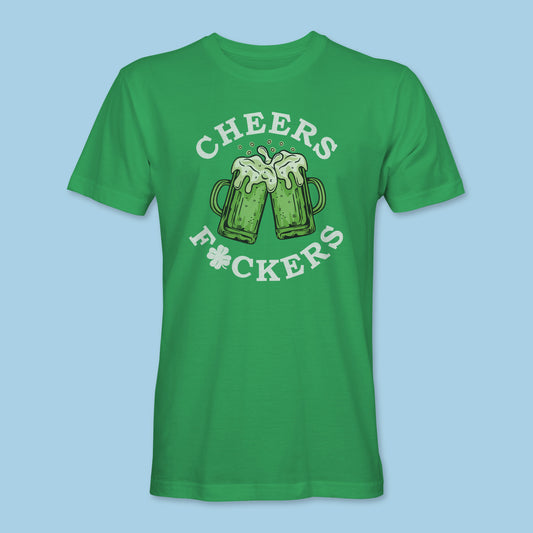 St. Patrick's Cheers F*uckers Tee