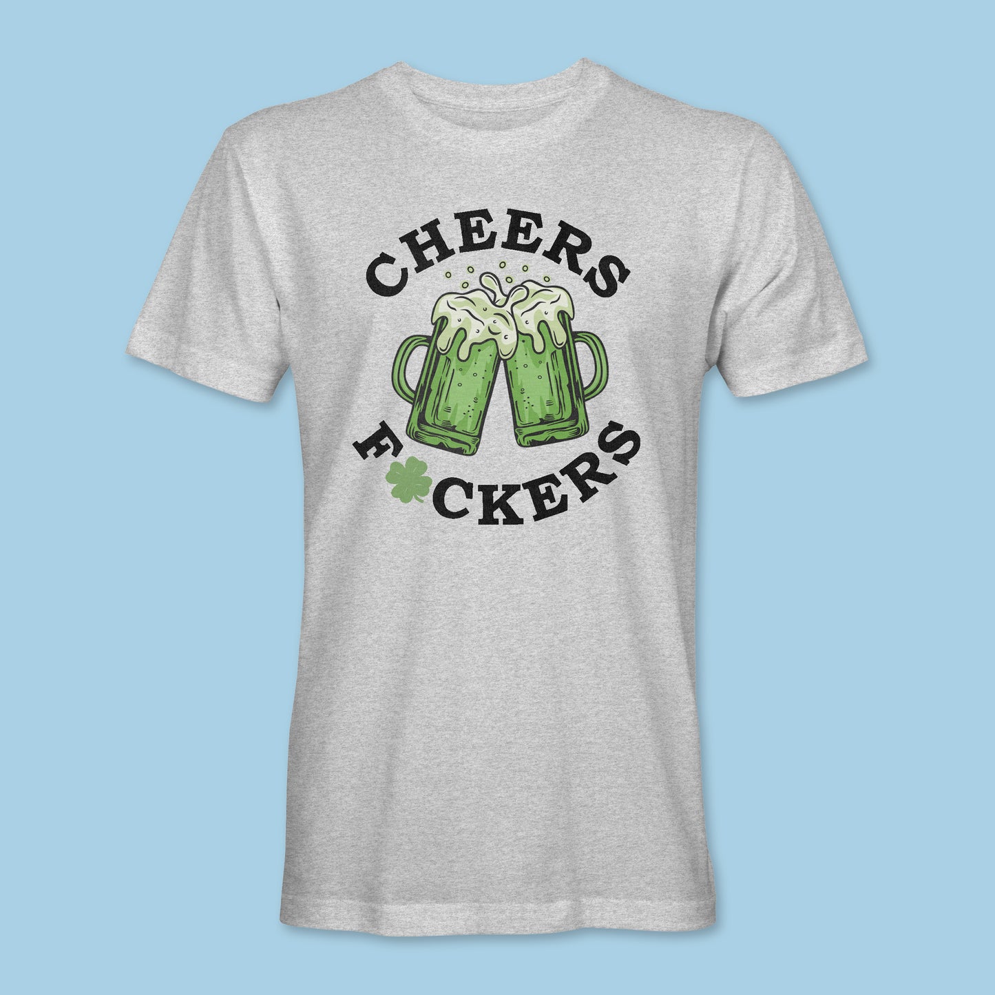 St. Patrick's Cheers F*uckers Tee